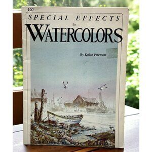 Walter Foster Art Book Special Effects In Watercolors #207 Kolan Peterson Vtg